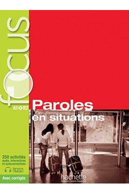 Focus : Paroles en situations + CD audio + corrigés + Parcours digital